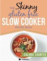 The Skinny Gluten Free Slow Cooker Recipe Book - Cooknation - 9781911219262