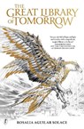 The Great Library of Tomorrow - Rosalia Aguilar Solace - 9781911231486
