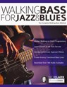Walking Bass for Jazz and Blues - Nick Clark - 9781911267966