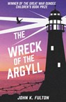 The Wreck of the Argyll - John K. Fulton - 9781911279297