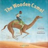 The Wooden Camel - Wanuri Kahiu ; Manuela Adreani - 9781911373124