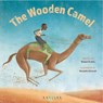 The Wooden Camel - Wanuri Kahiu ; Manuela Adreani - 9781911373131