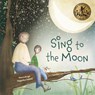 Sing to The Moon - Nansubuga Nagadya Isdahl - 9781911373407