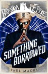 Something Borrowed - Paul Magrs - 9781911390756