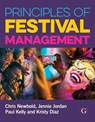 Principles of Festival Management - Chris (Freelance Writer and Producer Newbold ; Jennie (Leicester Castle Business School Jordan ; Paul (Festival Producer and Fundraiser Kelly ; Kristy (Freelance Writer and Communications Professional Diaz - 9781911396833