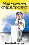 Nigel Molesworth’s Cynical Tendency - Ian Strathcarron - 9781911397717