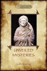 Unveiled Mysteries - Godfre Ray King - 9781911405481