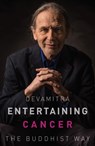 Entertaining Cancer - Devamitra - 9781911407881
