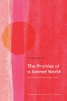 The Promise of a Sacred World - Kenneth K. Nagapriya - 9781911407904