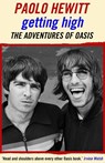 Getting High: The Adventures of Oasis - Paolo Hewitt - 9781911413707