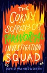 The Corny Scaredy-Cat Paranormal Investigation Squad - David Wandsworth - 9781911427230