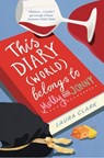 This Diary (World) Belongs to Molly and Jonny - Laura Clark - 9781911427261