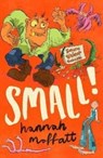 Small!: Sunday Times Best Books 2022 - Hannah Moffatt - 9781911427278