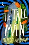 The Tall Man - Mary Cathleen Brown - 9781911427391
