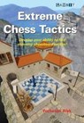 Extreme Chess Tactics - Yochanan Afek - 9781911465126
