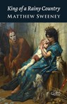 King of a Rainy Country - Matthew Sweeney - 9781911469520