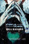 Eternal Traffic - Mila Haugova - 9781911469605