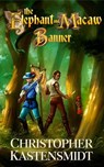 The Elephant and Macaw Banner - Christopher Kastensmidt - 9781911486329