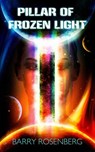 Pillar of Frozen Light - Barry Rosenberg - 9781911486381