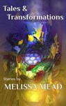 Tales & Transformations: Stories by Melissa Mead - Guardbridge Books ; Melissa Mead - 9781911486930