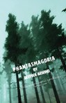 Phantasmagoria - Deepika Arwind - 9781911501183