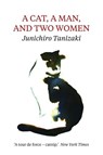 A Cat, A Man, And Two Women - Jun'ichiro Tanizaki - 9781911547037