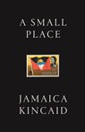 A Small Place - Jamaica Kincaid - 9781911547099
