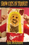 Show Cats in Transit - Ash Dickinson - 9781911570806