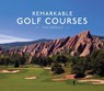 Remarkable Golf Courses - Iain T. Spragg - 9781911595045
