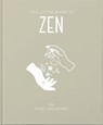 The Little Book of Zen - Tina Chantrey - 9781911610922