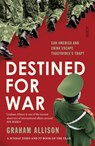 Destined for War - Graham Allison - 9781911617303