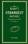 Rugby's Strangest Matches - John Griffiths - 9781911622345