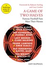 A Game of Two Halves - Amy Raphael - 9781911630036