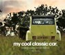 My Cool Classic Car - Chris Haddon - 9781911641568