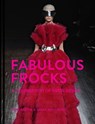 Fabulous Frocks: A celebration of dress design - Jane Eastoe ; Sarah Gristwood - 9781911641896