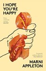 I HOPE YOU'RE HAPPY - Marni (Author of I HOPE YOU'RE HAPPY) Appleton - 9781911648871