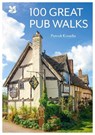 100 Great Pub Walks - Patrick Kinsella ; National Trust Books - 9781911657217