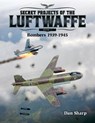 Secret Projects of the Luftwaffe - Vol 2 - Dan Sharp - 9781911658092