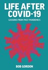 Life After Covid-19 - Bob Gordon - 9781911658771