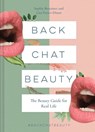 Back Chat Beauty - Sophie Beresiner ; Lisa Potter-Dixon - 9781911663089