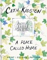 A Place Called Home: Print, colour, pattern - Cath Kidston ; Christopher Simon Sykes - 9781911663331