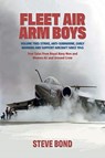 Fleet Air Arm Boys - Steve Bond - 9781911667179