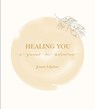 Healing You - Jennie Liljefors - 9781911668237