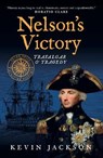 Nelson's Victory: Trafalgar & Tragedy - Kevin Jackson - 9781911673064