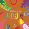 Who Lives in the Jungle -  - 9781911689065