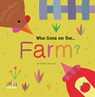 Who Lives on the Farm -  - 9781911689102