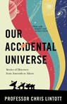 Our Accidental Universe - Chris Lintott - 9781911709183