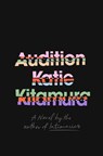 Audition - Katie Kitamura - 9781911717324