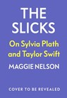 The Slicks - Maggie Nelson - 9781911717652