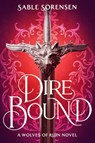 Dire Bound - Sable Sorensen - 9781911751205